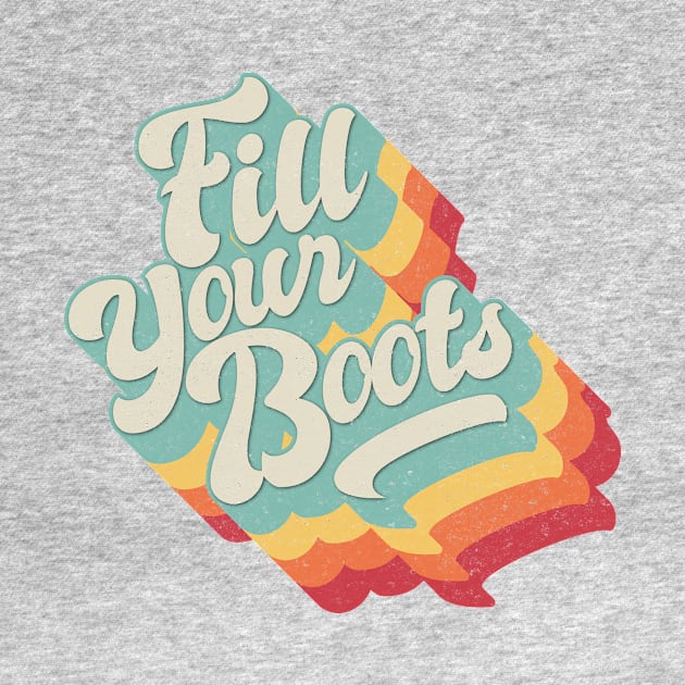 Fill your boots by BOEC Gear